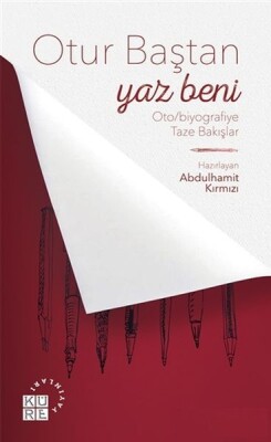 Otur Baştan Yaz Beni - Küre Yayınları