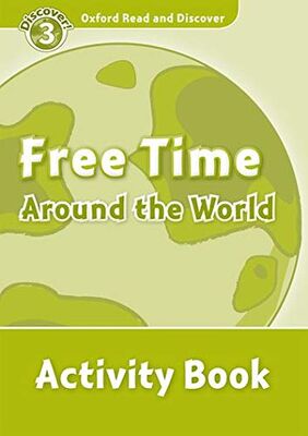 Oxford Read and Discover: Level 3: Free Time Around the World Activity Book - 1