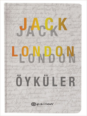 Öyküler - Jack London (Ciltli) - Epsilon Yayınları