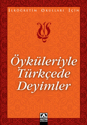Öyküleriyle Türkçede Deyimler - 1