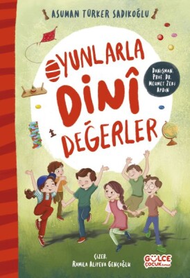 Oyunlarla Dinî Değerler - Gülce Çocuk