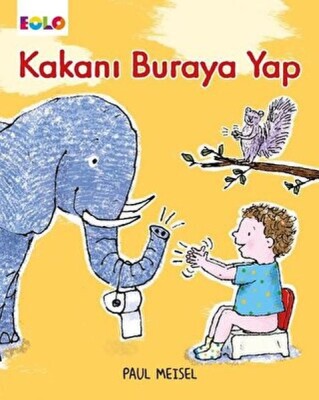 Özbakım Becerileri-Kakanı Buraya Yap - EOLO Eğitici Oyuncak ve Kitap