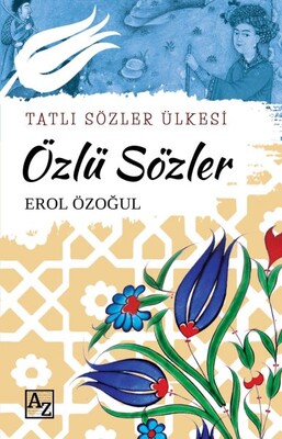 Özlü Sözler - Tatlı Sözler Ülkesi - Az Kitap