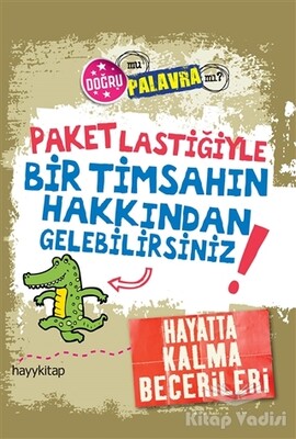 Paket Lastiğiyle Bir Timsahın Hakkından Gelebilirsiniz! - Hayy Kitap