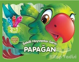 Papağan - Şekilli Hayvanlar Serisi - Parıltı Yayınları