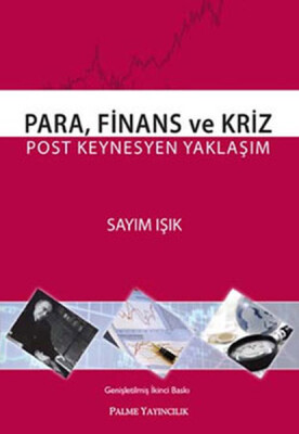 Para, Finans ve Kriz Post Keynesyen Yaklaşım - Palme Yayıncılık