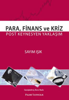 Para, Finans ve Kriz Post Keynesyen Yaklaşım - 1