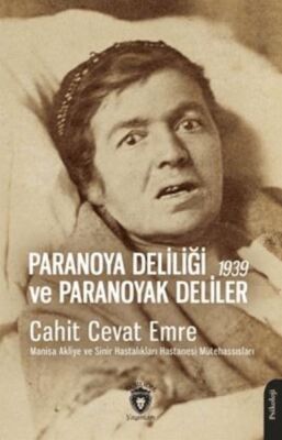 Paranoya Deliliği ve Paranoyak Deliler - 1939 - 1