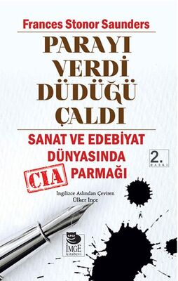 Parayı Verdi Düdüğü Çaldı Sanat ve Edebiyat Dünyasında CIA Parmağı - 1