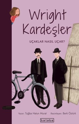 Parlak Fikirler-Wright Kardeşler - Ketebe Yayınları