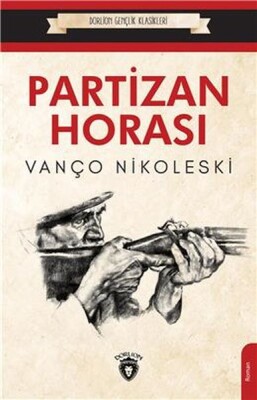 Partizan Horası - Gençlik Klasikleri - Dorlion Yayınları