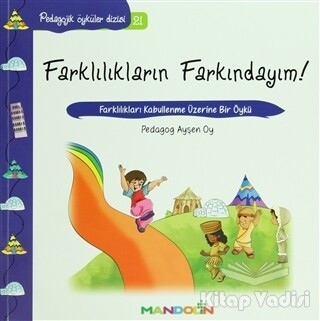 Pedagojik Öyküler: 21 -Farklılıkların Farkındayım! - Mandolin Yayınları