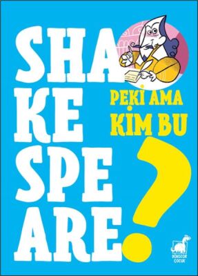 Peki Ama Kim Bu Shakespeare? - 1