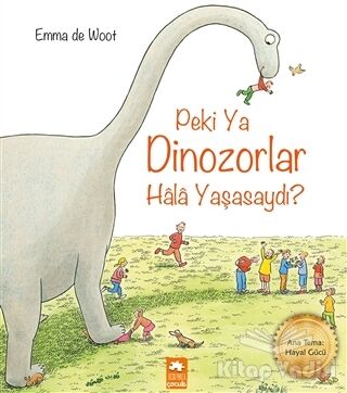 Peki Ya Dinozorlar Hala Yaşasaydı? - 1