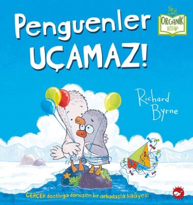 Penguenler Uçamaz! - Organik Kitaplar - 1