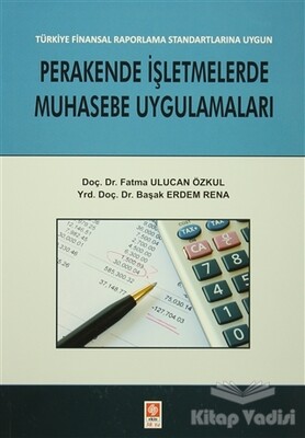 Perakende İşletmelerde Muhasebe Uygulamaları - Ekin Yayınevi