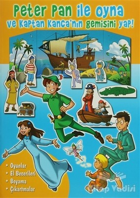 Peter Pan ile Oyna ve Kaptan Kanca’nın Gemisini Yap! - Parıltı Yayınları