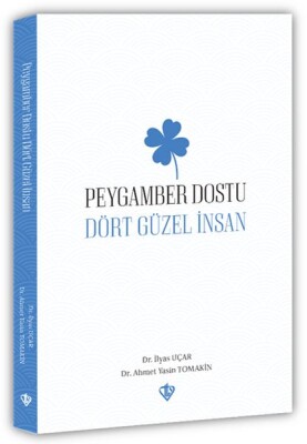 Peygamber Dostu “Dört Güzel İnsan“ - Türkiye Diyanet Vakfı Yayınları