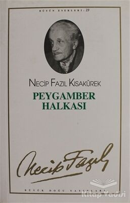 Peygamber Halkası : 23 - Necip Fazıl Bütün Eserleri - 1