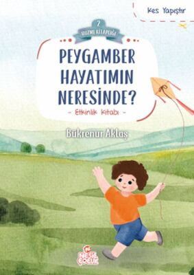 Peygamber Hayatımın Neresinde? - 1