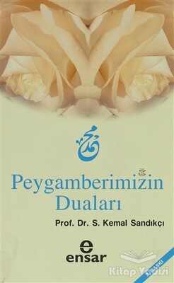 Peygamberimizin Duaları - Ensar Neşriyat