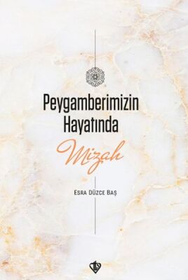 Peygamberimizin Hayatında Mizah - 1