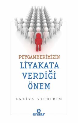 Peygamberimizin Liyakata Verdiği Önem - 1