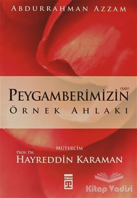 Peygamberimizin Örnek Ahlakı - Timaş Yayınları