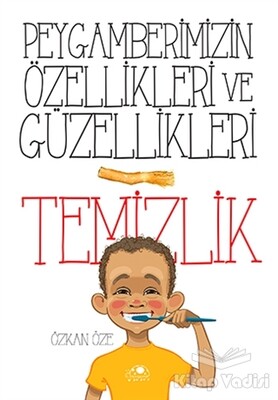 Peygamberimizin Özellikleri ve Güzellikleri 1: Temizlik - Uğurböceği Yayınları