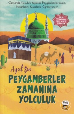 Peygamberler Zamanına Yolculuk - Pera Çocuk