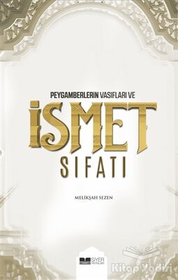 Peygamberlerin Vasıfları ve İsmet Sıfatı - 1