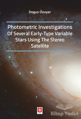 Photometric Investigations of Several Early-Type Variable Stars Using The Stereo Satellite - Ekin Yayınevi