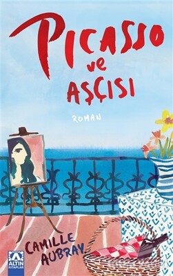 Picasso ve Aşçısı - Altın Kitaplar Yayınevi