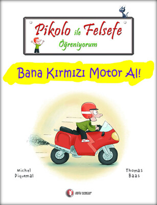 Pikolo ile Felsefe Öğreniyorum - Bana Kırmızı Motor Al! - 2