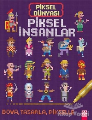 Piksel İnsanlar - Altın Kitaplar Yayınevi