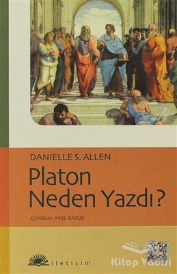 Platon Neden Yazdı? - İletişim Yayınları