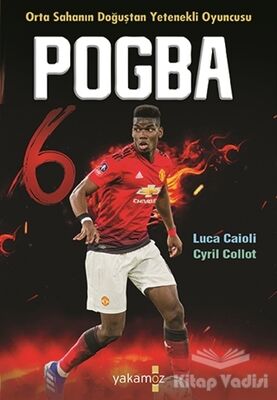 Pogba - Orta Sahanın Doğuştan Yetenekli Oyuncusu - 1