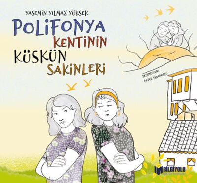 Polifonya Kentinin Küskün Sakinleri - 1