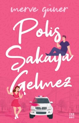 Polis Şakaya Gelmez - Dokuz Yayınları