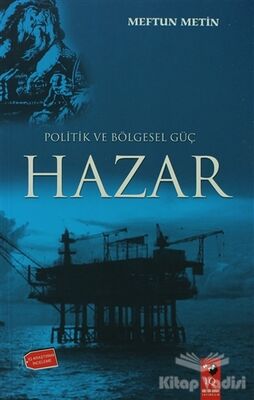 Politik ve Bölgesel Güç Hazar - 1