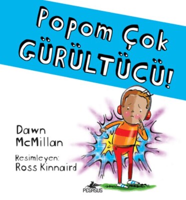 Popom Çok Gürültücü! - Pegasus Yayınları