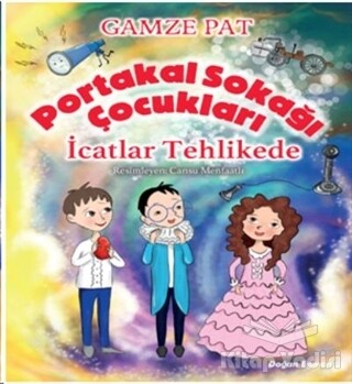 Portakal Sokağı Çocukları - İcatlar Tehlikede - Doğan Egmont