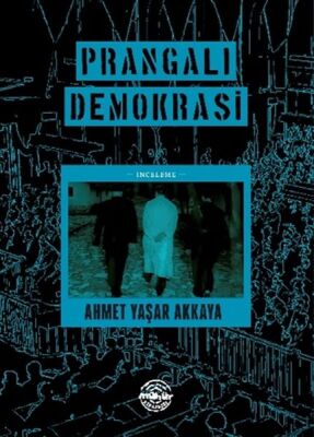 Prangalı Demokrasi - 1