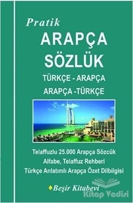 Pratik Türkçe - Arapça / Arapça - Türkçe Sözlük - Beşir Kitabevi
