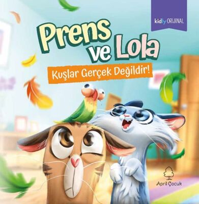 Prens ve Lola Kuşlar Gerçek Değildir! - 1