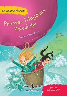 Prenses Maya'nın Yolculuğu - İlk Okuma Kitabım - 1