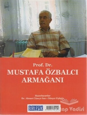 Prof. Dr. Mustafa Özbalcı Armağanı / Prof. Dr. Celal Tarakçı Armağanı (Arkalı Önlü) - Birleşik Yayınevi