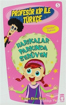 Profesör Kip ile Türkçe 5 - Harikalar Parkında Serüven - Timaş Çocuk