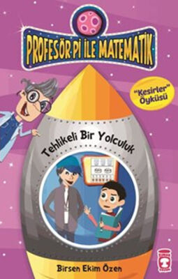 Profesör Pi ile Matematik 8 Tehlikeli Bir Yolculuk Kesirler - 1