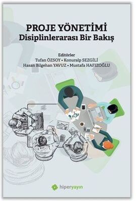 Proje Yönetimi Disiplinlerarası Bir Bakış - 1